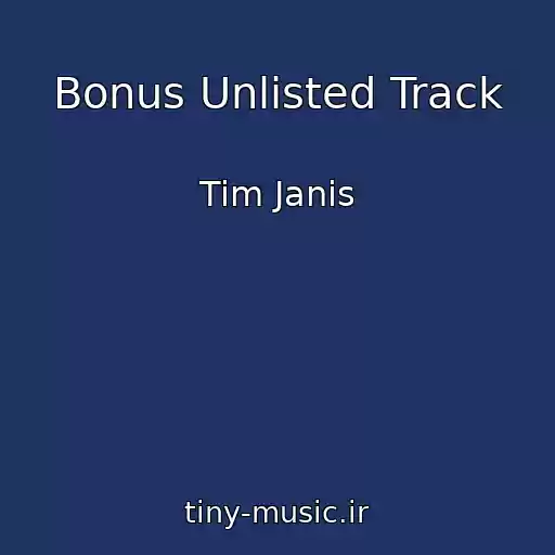 کاور آهنگ Bonus Unlisted Track از Tim Janis