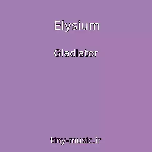 کاور آهنگ Elysium از Gladiator