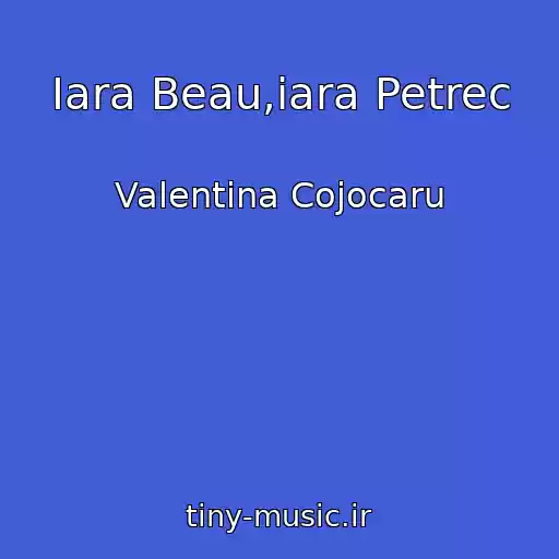 کاور آهنگ Iara Beau,iara Petrec از Valentina Cojocaru