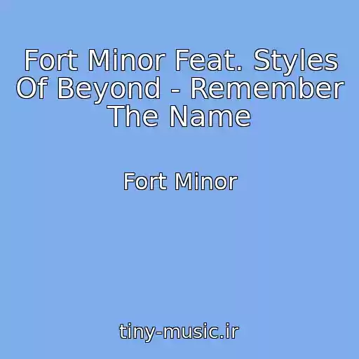 کاور آهنگ Fort Minor Feat. Styles Of Beyond - Remember The Name از Fort Minor