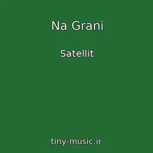 کاور آهنگ Na Grani از Satellit