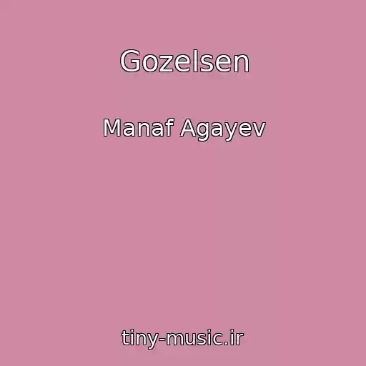 کاور آهنگ Gozelsen از Manaf Agayev