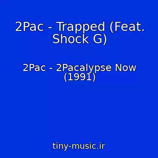 کاور آهنگ 2Pac - Trapped (Feat. Shock G) از 2Pac - 2Pacalypse Now (1991)