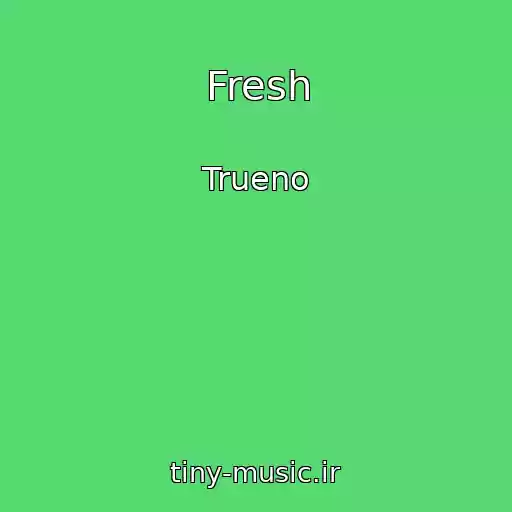 کاور آهنگ Fresh از Trueno