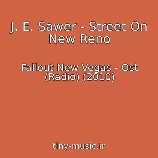 کاور آهنگ J. E. Sawer - Street On New Reno از Fallout New Vegas - Ost (Radio) (2010)