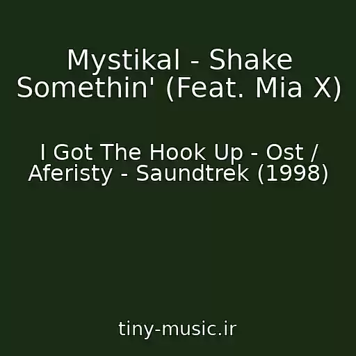 کاور آهنگ Mystikal - Shake Somethin' (Feat. Mia X) از I Got The Hook Up - Ost / Aferisty - Saundtrek (1998)