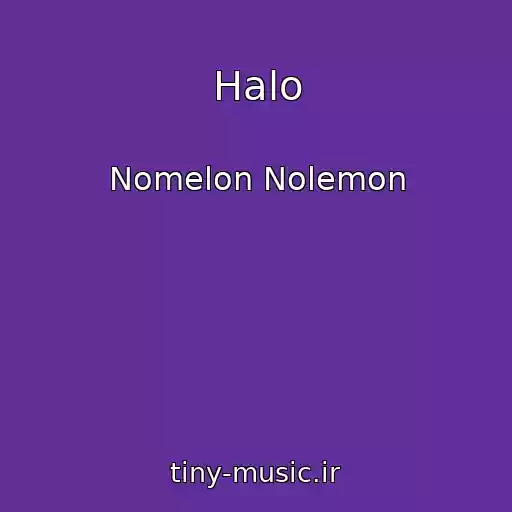 کاور آهنگ Halo از Nomelon Nolemon