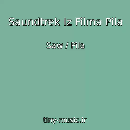 کاور آهنگ Saundtrek Iz Filma Pila از Saw / Pila