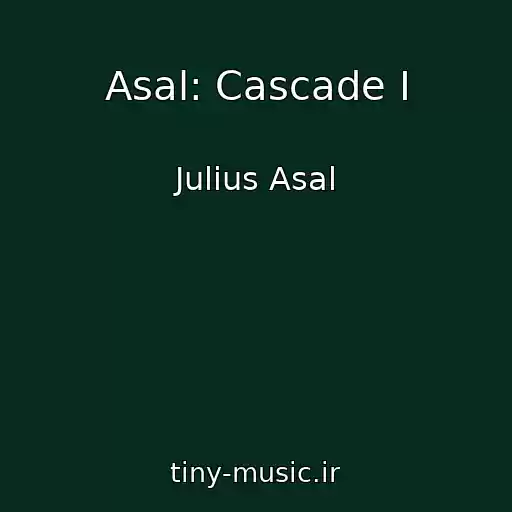 کاور آهنگ Asal: Cascade I از Julius Asal