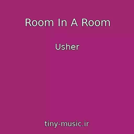 کاور آهنگ Room In A Room از Usher