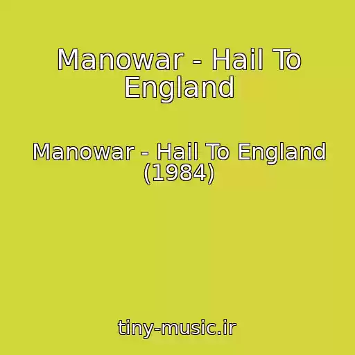 کاور آهنگ Manowar - Hail To England از Manowar - Hail To England (1984)