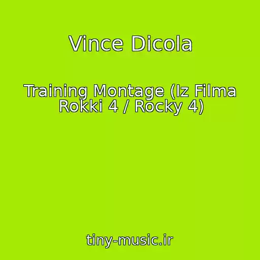 کاور آهنگ Vince Dicola از Training Montage (Iz Filma Rokki 4 / Rocky 4)