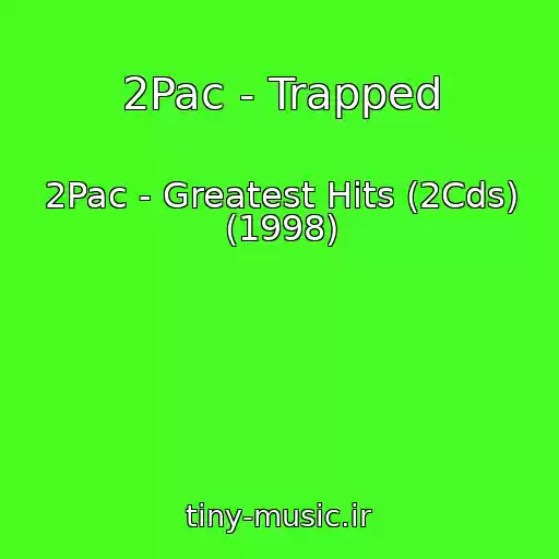 کاور آهنگ 2Pac - Trapped از 2Pac - Greatest Hits (2Cds) (1998)