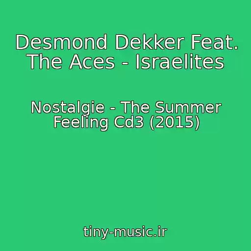 کاور آهنگ Desmond Dekker Feat. The Aces - Israelites از Nostalgie - The Summer Feeling Cd3 (2015)