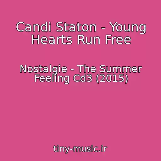 کاور آهنگ Candi Staton - Young Hearts Run Free از Nostalgie - The Summer Feeling Cd3 (2015)