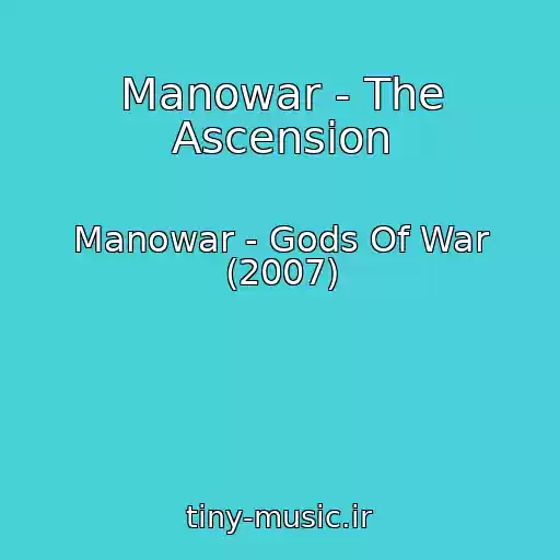 کاور آهنگ Manowar - The Ascension از Manowar - Gods Of War (2007)