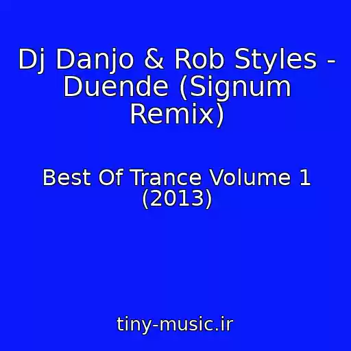 کاور آهنگ Dj Danjo & Rob Styles - Duende (Signum Remix) از Best Of Trance Volume 1 (2013)