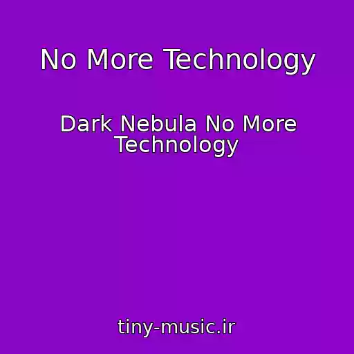 کاور آهنگ No More Technology از Dark Nebula No More Technology