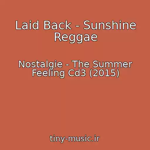 کاور آهنگ Laid Back - Sunshine Reggae از Nostalgie - The Summer Feeling Cd3 (2015)