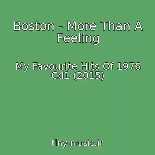 کاور آهنگ Boston - More Than A Feeling از My Favourite Hits Of 1976 Cd1 (2015)
