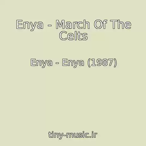 کاور آهنگ Enya - March Of The Celts از Enya - Enya (1987)