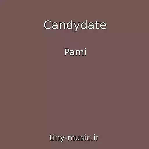 کاور آهنگ Candydate از Pami