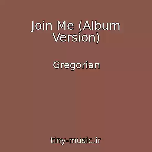کاور آهنگ Join Me (Album Version) از Gregorian