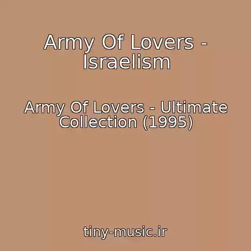 کاور آهنگ Army Of Lovers - Israelism از Army Of Lovers - Ultimate Collection (1995)