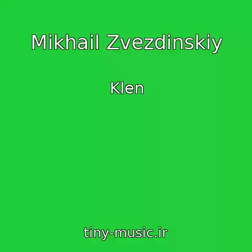 کاور آهنگ Mikhail Zvezdinskiy از Klen