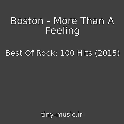 کاور آهنگ Boston - More Than A Feeling از Best Of Rock: 100 Hits (2015)
