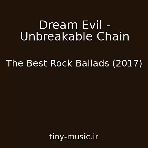 کاور آهنگ Dream Evil - Unbreakable Chain از The Best Rock Ballads (2017)