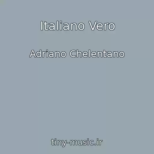 کاور آهنگ Italiano Vero از Adriano Chelentano