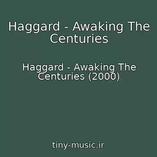 کاور آهنگ Haggard - Awaking The Centuries از Haggard - Awaking The Centuries (2000)