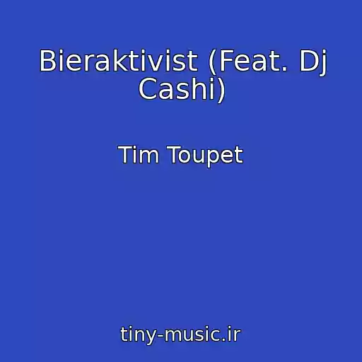 کاور آهنگ Bieraktivist (Feat. Dj Cashi) از Tim Toupet