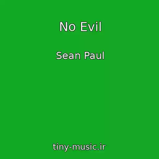 کاور آهنگ No Evil از Sean Paul