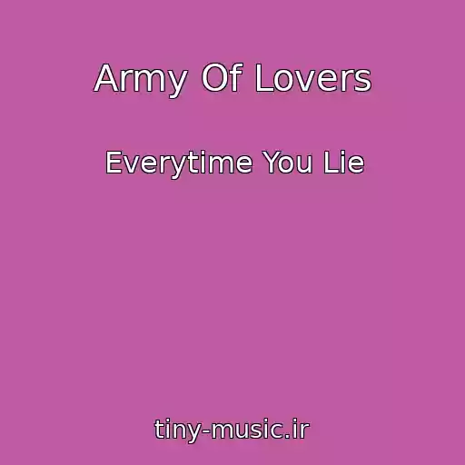 کاور آهنگ Army Of Lovers از Everytime You Lie