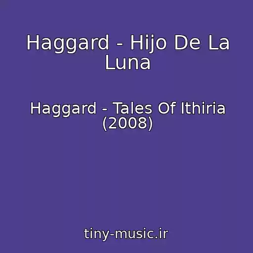 کاور آهنگ Haggard - Hijo De La Luna از Haggard - Tales Of Ithiria (2008)