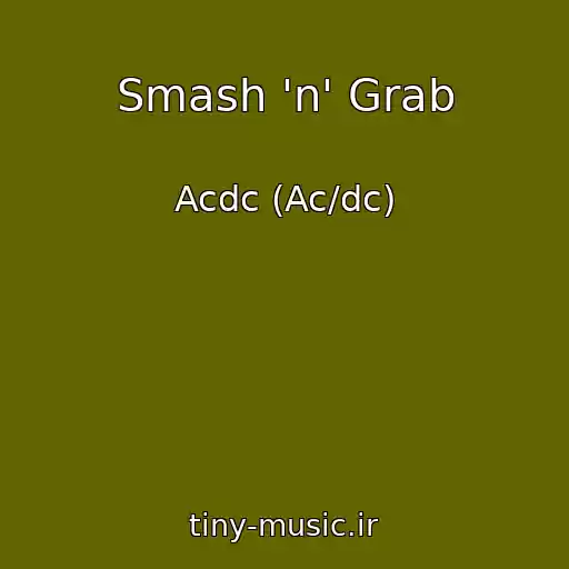 کاور آهنگ Smash 'n' Grab از Acdc (Ac/dc)