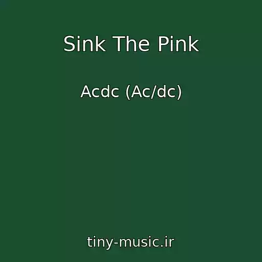 کاور آهنگ Sink The Pink از Acdc (Ac/dc)