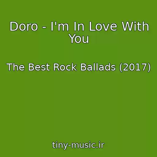 کاور آهنگ Doro - I'm In Love With You از The Best Rock Ballads (2017)
