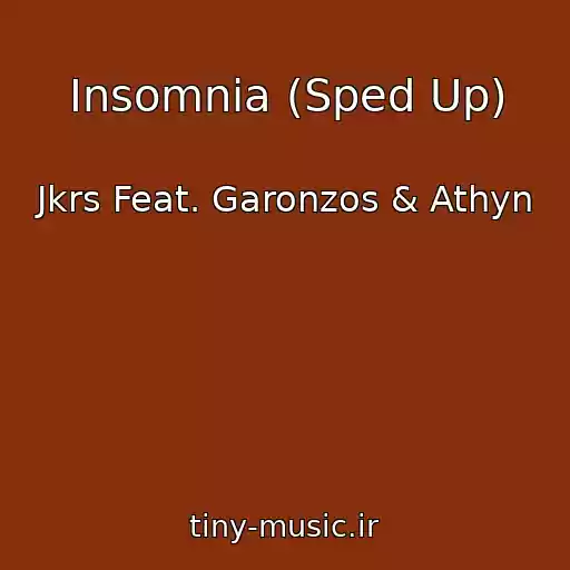 کاور آهنگ Insomnia (Sped Up) از Jkrs Feat. Garonzos & Athyn