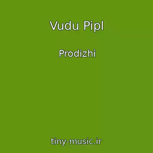 کاور آهنگ Vudu Pipl از Prodizhi