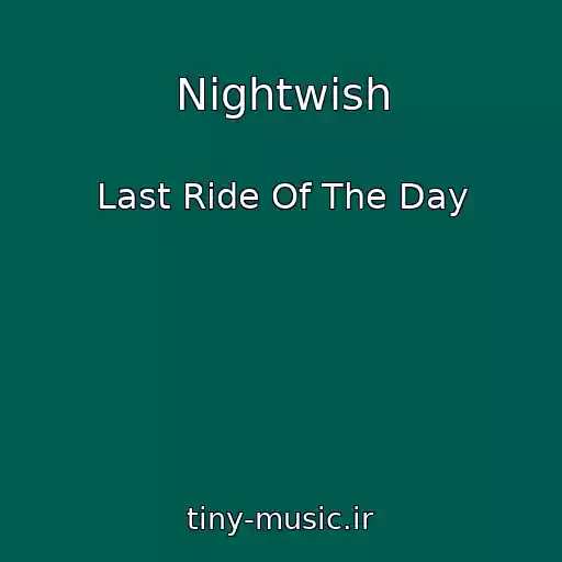 کاور آهنگ Nightwish از Last Ride Of The Day