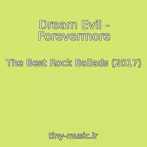 کاور آهنگ Dream Evil - Forevermore از The Best Rock Ballads (2017)