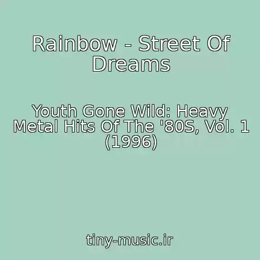 کاور آهنگ Rainbow - Street Of Dreams از Youth Gone Wild: Heavy Metal Hits Of The '80S, Vol. 1 (1996)