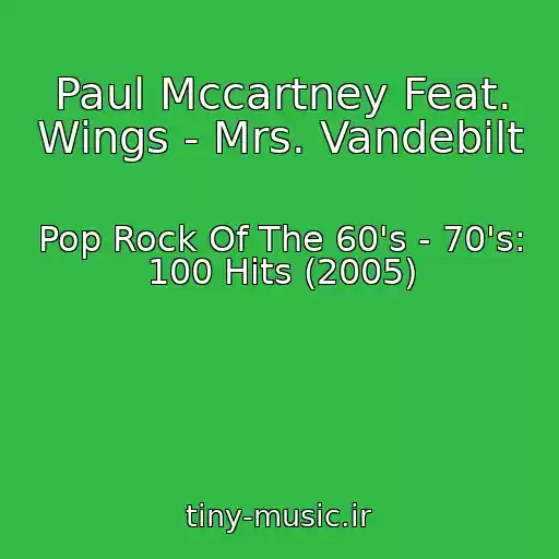 کاور آهنگ Paul Mccartney Feat. Wings - Mrs. Vandebilt از Pop Rock Of The 60's - 70's: 100 Hits (2005)