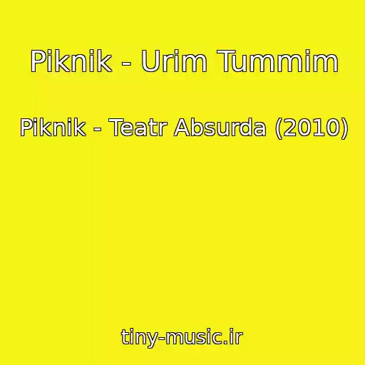 کاور آهنگ Piknik - Urim Tummim از Piknik - Teatr Absurda (2010)
