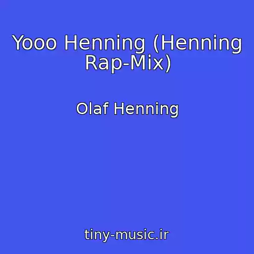 کاور آهنگ Yooo Henning (Henning Rap-Mix) از Olaf Henning