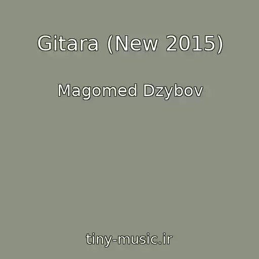 کاور آهنگ Gitara (New 2015) از Magomed Dzybov