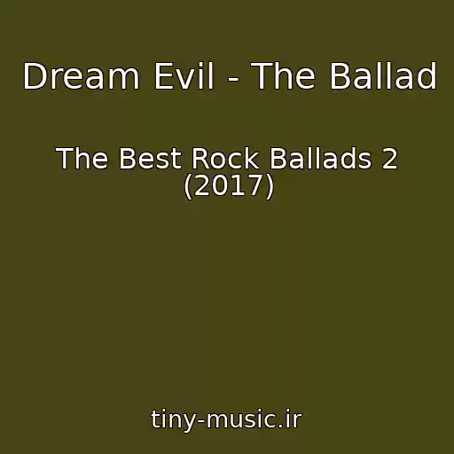 کاور آهنگ Dream Evil - The Ballad از The Best Rock Ballads 2 (2017)